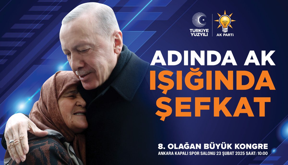 Genel Başkanımız ve Cumhurbaşkanımız Recep Tayyip Erdoğan’ın katılımıyla gerçekleştireceğimiz 8. Olağan Büyük Kongremize tüm halkımız davetlidir. 
ADINDA AK IŞIĞINDA ŞEFKAT

📍Ankara Kapalı Spor Salonu
🕙 23 Şubat 2025, 10:00