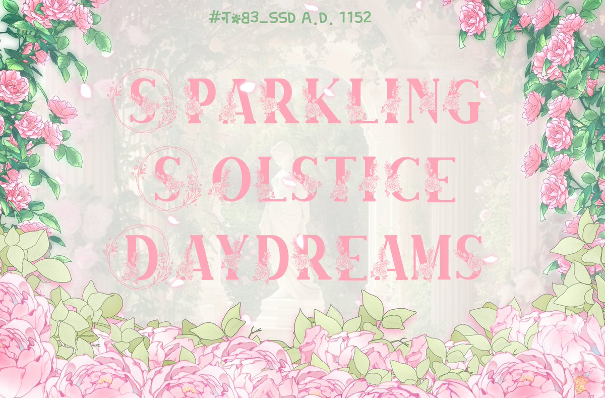 ToB3_Queenetta's tweet photo. [ A.D.1152 | Mid year Ball ]
Sparkling Solstice Daydreams

✦  นิมิตพร่างพราย ณ คิมหันต์  ✦
#ToB3_SSD

จากราตรี สู่ ทิวา

จากมรณา สู่ ชีวา
จากบุปผาแดงฉานประหนึ่งโลหิต สู่ ผกาสีหวานบานสะพรั่ง
จากแดนปรภพอนธการ สู่ นิมิตแห่งคิมหันต์
ขอเชิญเหล่าเทพยดาและอัปสราร่วมในงานเฉลิมฉลอง

+ https://t.co/UCnklChy3x