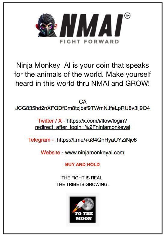 NinjaMonkeyAI's tweet photo. 🌍 Meet Ninja Money AI – the coin that speaks for the animals of the world 🦁. Empowering every creature, big or small, through innovative tech and AI. Let's make the world a better with AI

#NinjaMoneyAI #HODL #NEFt #DeFiMovement #CryptoForGood #ElonMusk #DonaldTrump #Crypto https://t.co/XThyaUMMhN