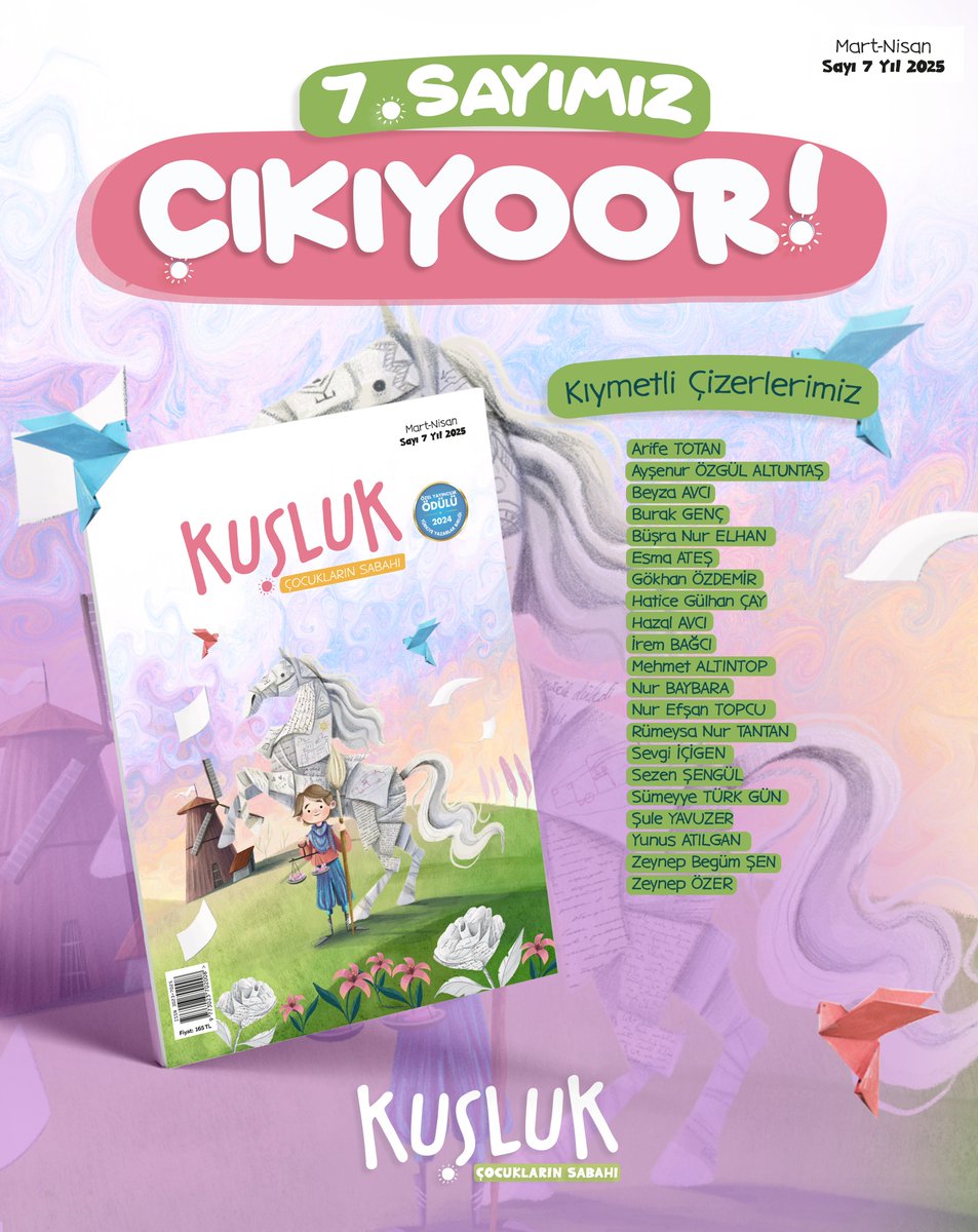 Sevgili okurlarımız müjdee! 
Kuşluk Dergi 7. Sayı çıkıyoor!  

Bu sayıda da yine dopdolu içeriklerimizi sizlerle buluşturmak için sabırsızlanıyoruz! 

Çocuklarımızın gönül dünyasını süsleyen kıymetli yazar ve çizerlerimize teşekkür ederiz.🌻
