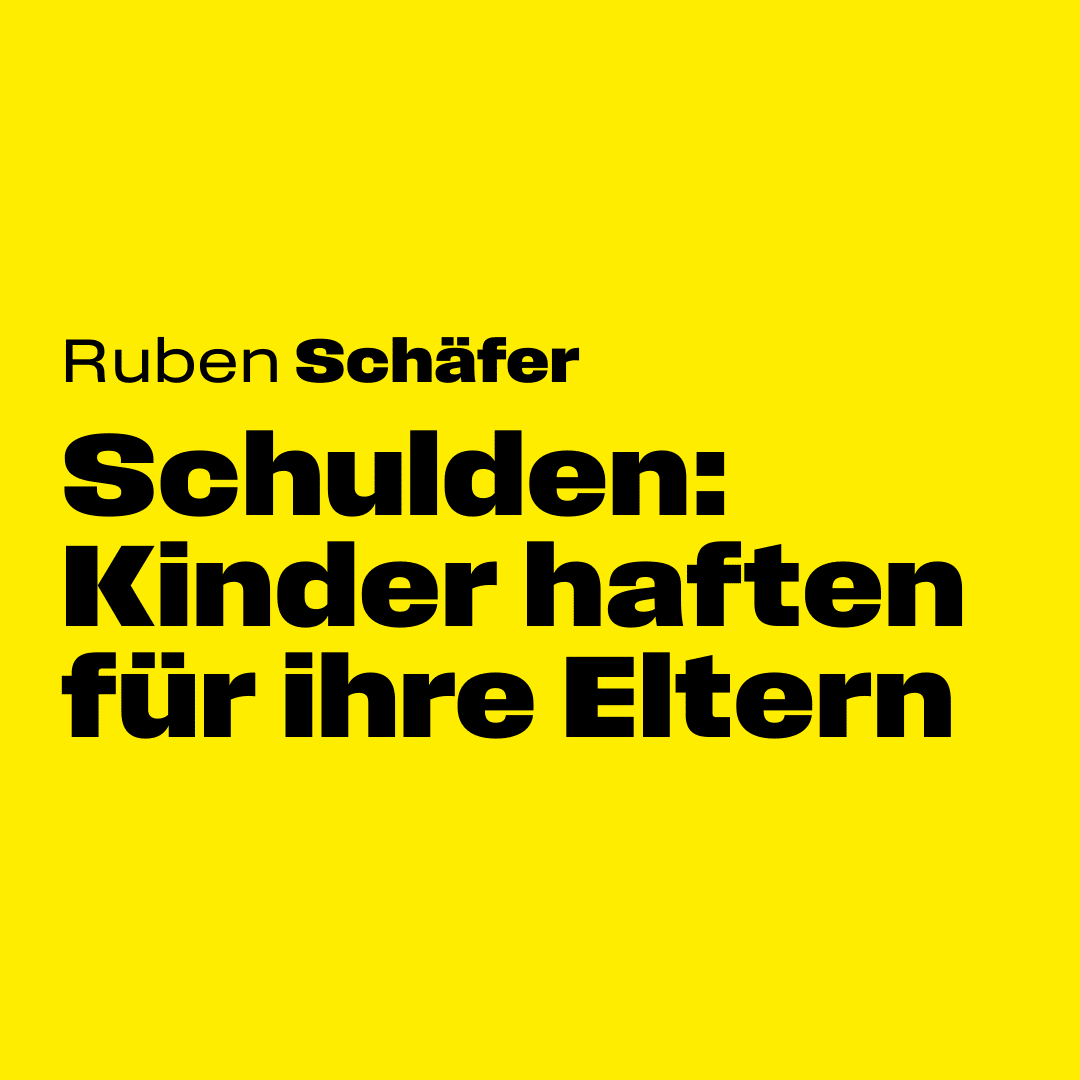 Unsere Kinder dürfen nicht die Lastträger unserer zukünftigen und aktuellen staatlichen Verschuldung sein.  Unsere Finanzpolitik muss nachhaltig und verantwortungsbewusst gestaltet werden, um zu verhindern, dass Kinder buchstäblich für die Fehler ihrer Eltern einstehen müssen.