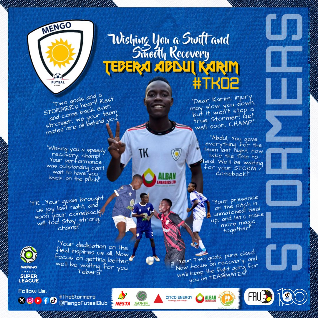 MengoFutsalClub's tweet photo. Several fans, teammates, and friends of Mengo Futsal Club continue to rally behind STORMER Tebera Abdul Karim #TK02 (@TeberaA5011) , sending heartfelt messages....
🧵THREAD
#TheStormers | #betPawaXFutsal | #NestaPetrol | @ShirePetroleum | #CitcoEnergy | #AlbanEnergies
1/5 https://t.co/4AzzDydEzD