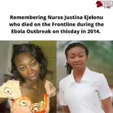 I think it’s also important to mention Nurse Obi Justina Ejelona who was the first known Nigerian to die from the Ebola Virus in 2014 after Nursing Patrick Sawyer. 

She had just been offered a nursing job in the hospital and Sawyer was the first patient in her duty roaster. She