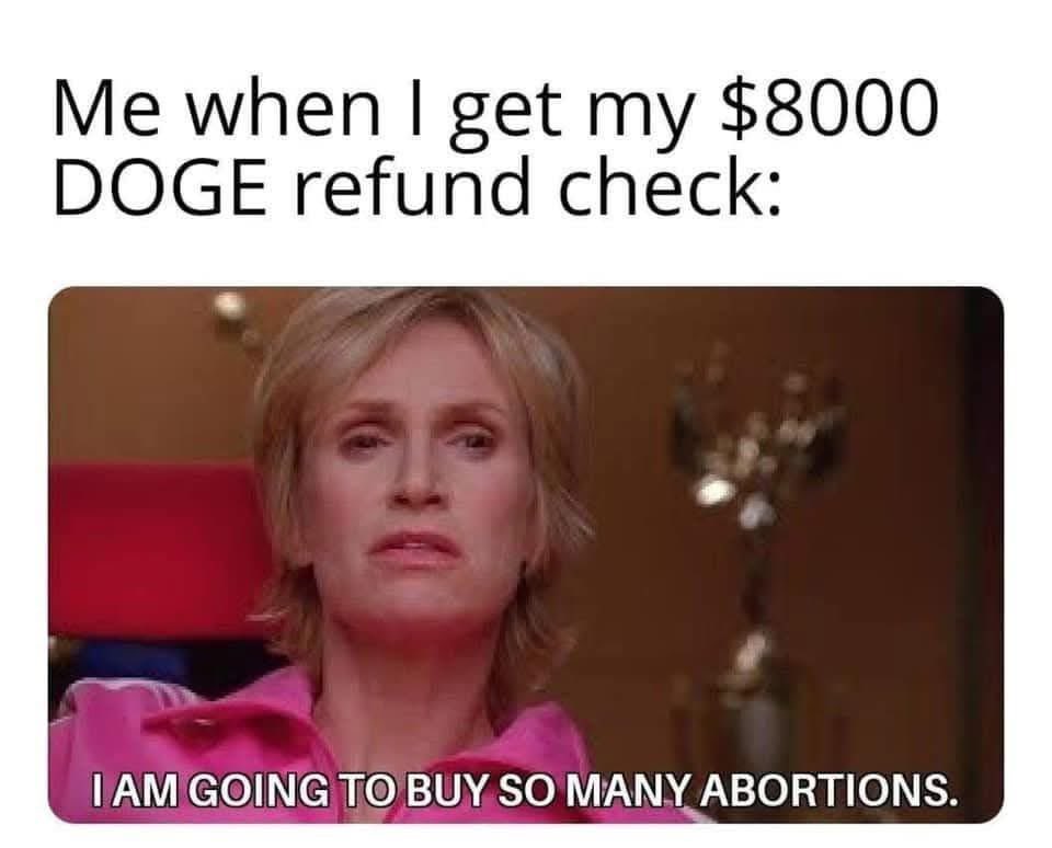 Fucking dead!! 🤣Adolf Titler telling bullshit again, but fuck me I’d love to see Americans spending their money on abortions! MAGAMorons Trump sucks!