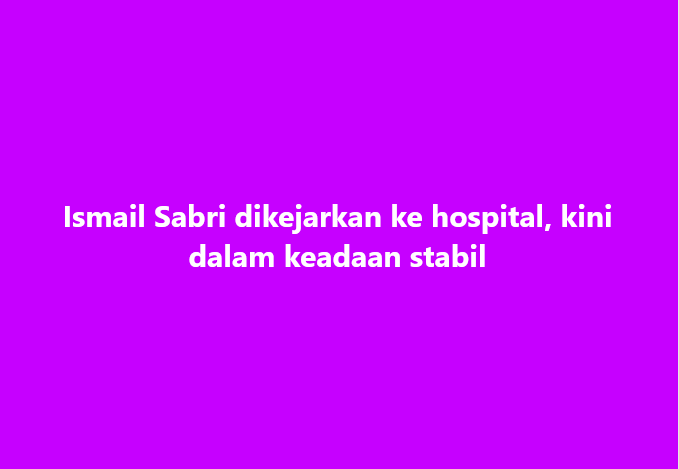 SinarOnline's tweet photo. Ismail Sabri dikejarkan ke hospital, kini dalam keadaan stabil
#SinarHarian #IsmailSabri #rebah #hospital