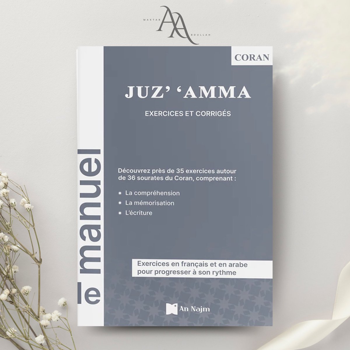 Un manuel d’apprentissage basé sur Juz’ Amma.

Il propose environ 35 exercices :

•Comprendre les sourat à travers des exercices en français et en arabe.
•Mémoriser les versets plus facilement grâce à des méthodes pédagogiques.
•Améliorer l’écriture et la prononciation.