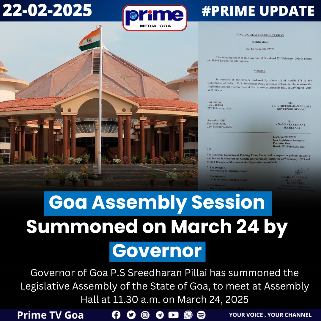 PrimeTVGoa's tweet image. Governor of Goa P.S Sreedharan Pillai has summoned the Legislative Assembly of the State of Goa, to meet at Assembly Hall at 11.30 a.m. on March 24, 2025

#GoaAssembly #LegislativeSession #GoaPolitics #GovernorsSummon #DemocracyInAction #GoaNews