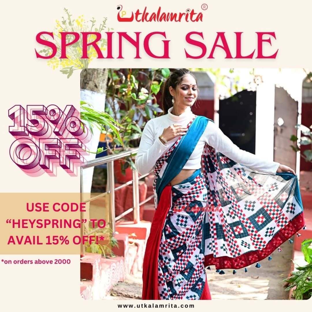 "🌸 Spring Sale Extravaganza – Enjoy 15% OFF on Odisha Handlooms! ✨"

🛒 *Shop now at utkalamrita.com and enjoy 15% off during checkout by applying code HeySpring! Min order value shd be Rs 2000 only, to avail the offer!*

Hurry! Offer valid for a limited time only.