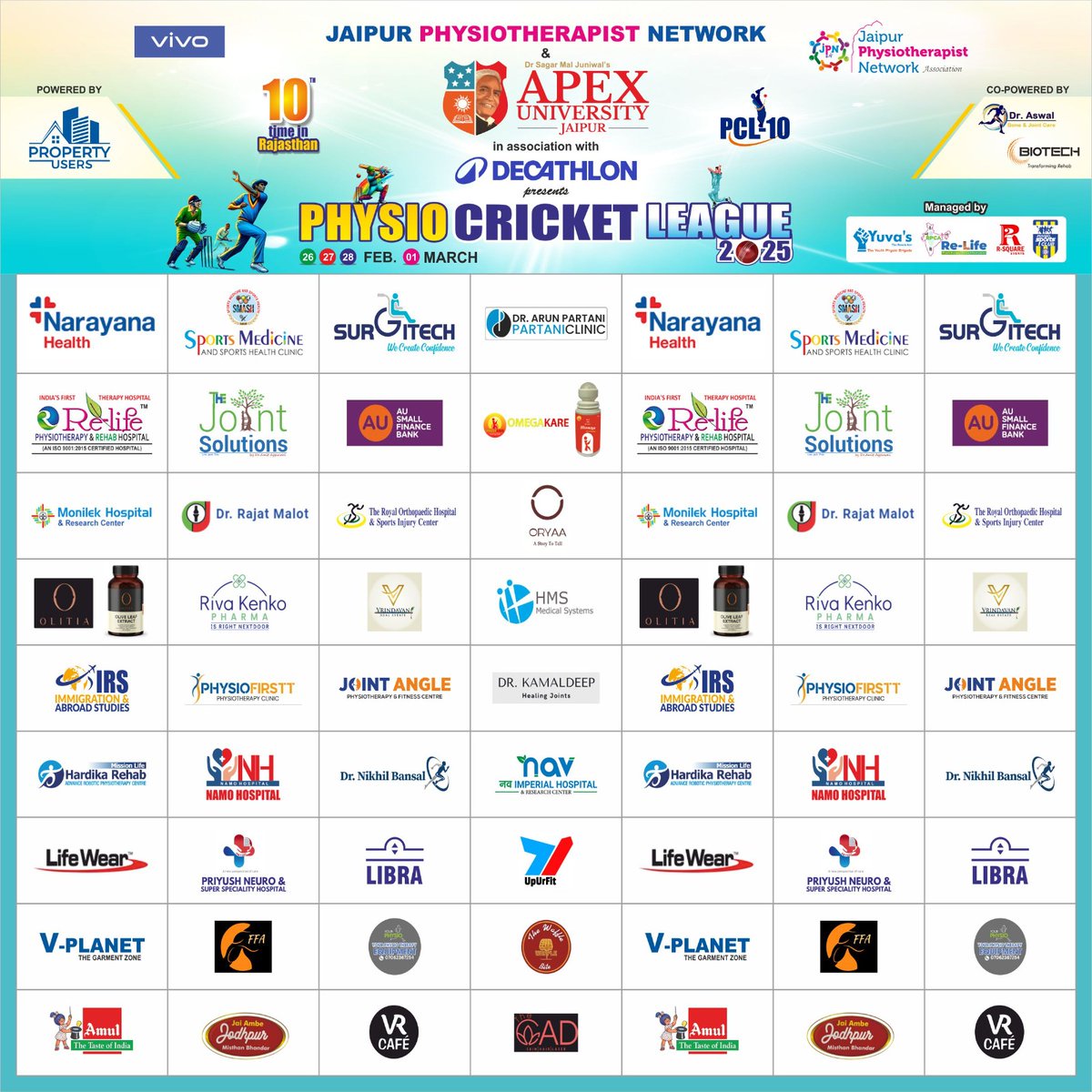 🏏 PCL-10:  Physio Cricket League 2025.

📅 26th Feb - 1st March 2025
📍 Rising Rajasthan Cricket Ground, Jagatpura, Jaipur
🏆 Title Sponsor: Apex University
⚡ In Association with Decathlon
⚡Powered by: Property Users 
💪 Co-Powered by: Biotech &amp; Dr. Aswal Orthopedic Clinic