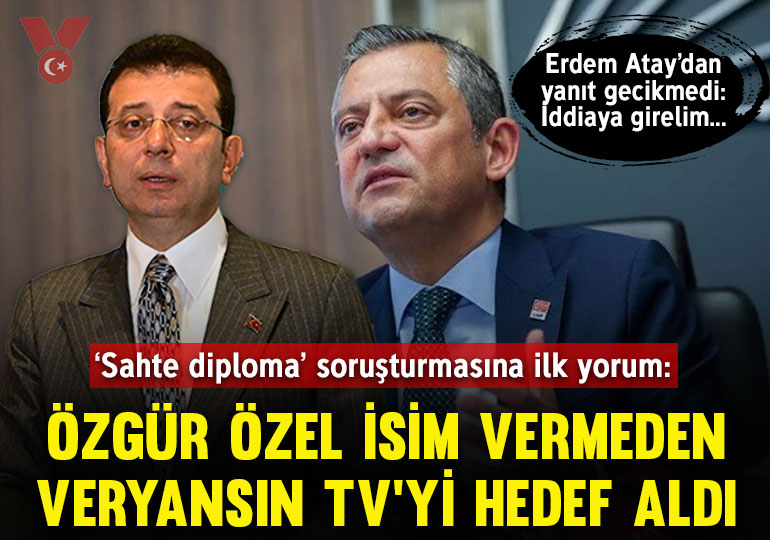 İmamoğlu'na ‘sahte diploma’ soruşturması: Özgür Özel isim vermeden Veryansın Tv’yi hedef aldı:

"Orada burada, yalandan siteler yazıyor"

Veryansın Tv Genel Yayın Yönetmeni Erdem Atay’dan yanıt geldi:

"Özgür Özel…
Seninle iddiaya girelim şimdi.
Sen bizim (Veryansın Tv’nin)