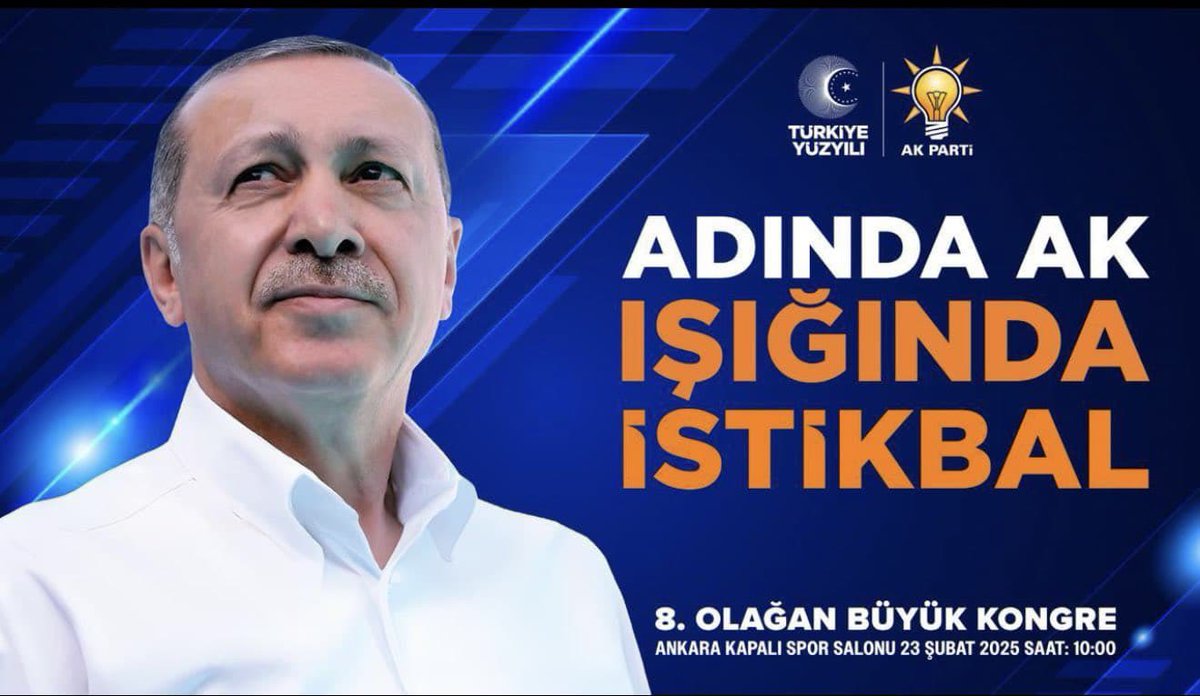 Genel Başkanımız ve Cumhurbaşkanımız Recep Tayyip Erdoğan’ın katılımıyla gerçekleştireceğimiz 8. Olağan Büyük Kongremize tüm halkımız davetlidir. 
ADINDA AK IŞIĞINDA ŞEFKAT

📍Ankara Kapalı Spor Salonu
🕙 23 Şubat 2025, 10:00

<a href="/RTErdogan/">Recep Tayyip Erdoğan</a> 
<a href="/Akparti/">AK Parti</a>