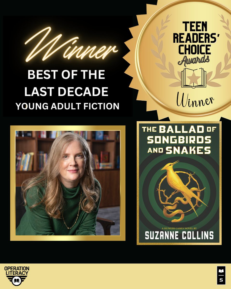 The readers have spoken! Suzanne Collins' The Ballad of Songbirds and Snakes has won the Teen Readers’ Choice Award for Best of the Last Decade, the only national book award dedicated to teens. Thank you fans for reading, voting, &amp; sharing the love of #TheHungerGames