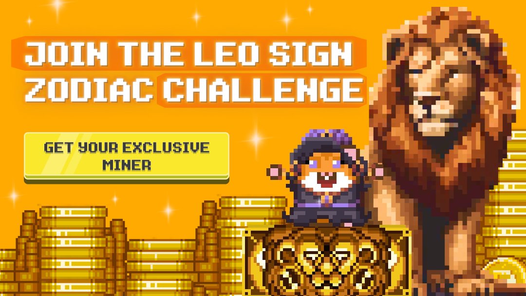 🌟 JOIN THE LEO SIGN CHALLENGE! 🌟

The Leo Sign Challenge is here, and it’s time to claim your exclusive Leo Miner (1 250 000 Gh/s + 1%)! 🦁✨

🎁 Everyone who completes all the steps of the challenge will receive the miner after the challenge ends

Don’t miss out—join now and