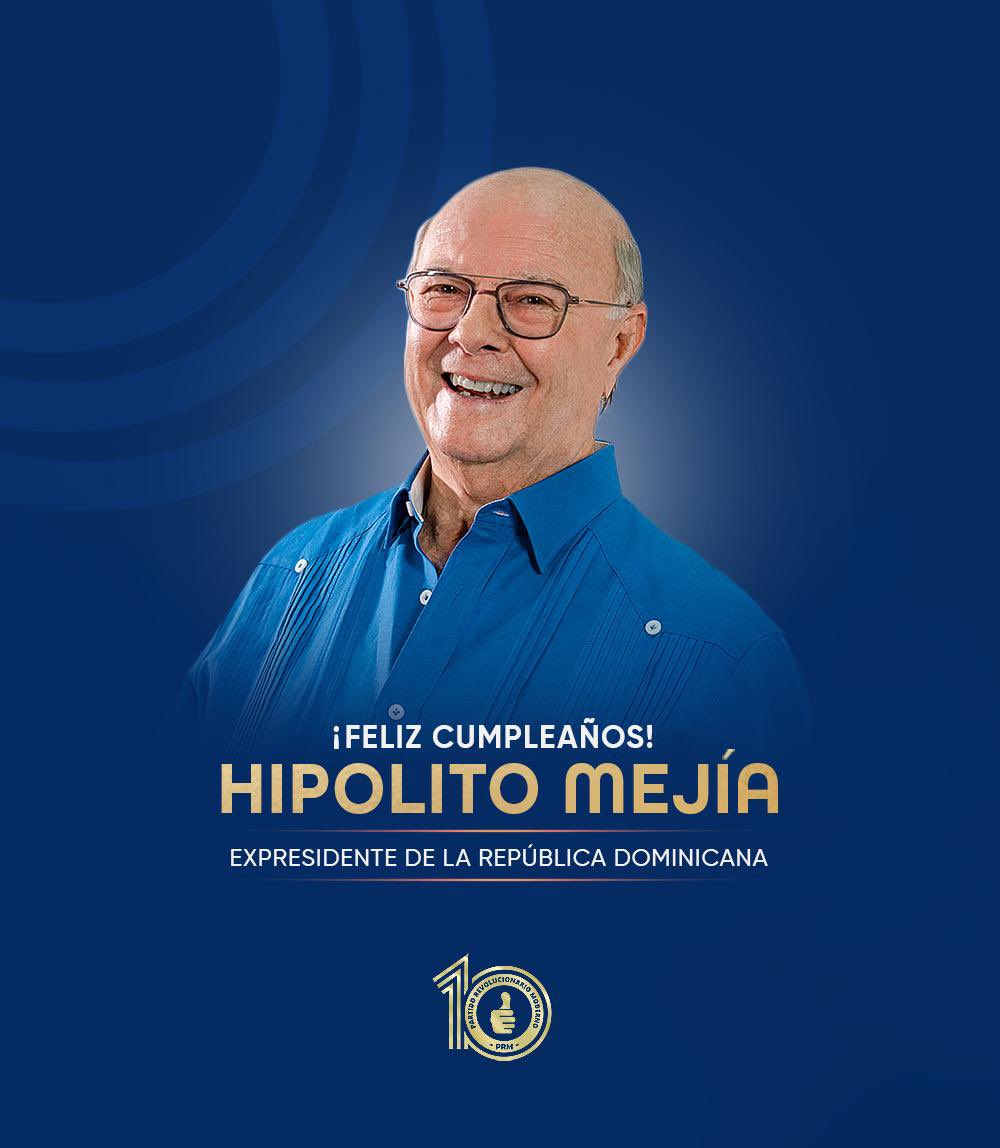 PRM (@prm_oficial) on Twitter photo 🥳 Feliz cumpleaños a nuestro querido compañero <a href="/llegopapa/">Hipólito Mejía</a>, Expresidente de la República 🇩🇴 y miembro de nuestra Dirección Ejecutiva. Su liderazgo ha sido fundamental para el fortalecimiento del PRM en esta década. 🥳 Feliz cumpleaños a nuestro querido compañero <a href="/llegopapa/">Hipólito Mejía</a>, Expresidente de la República 🇩🇴 y miembro de nuestra Dirección Ejecutiva. Su liderazgo ha sido fundamental para el fortalecimiento del PRM en esta década.