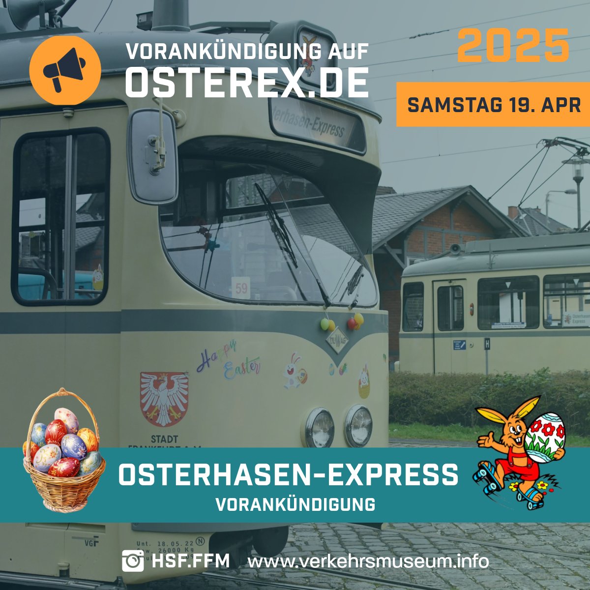 Jetzt vormerken! Oster-Ex 2025 am 19.04.

Noch nichts vor am Karsamstag? Einen Tag vor der offiziellen Ostereiersuche treibt sich der Osterhase im Verkehrsmuseum in Schwanheim herum.

Mehr Infos zum Event auf:
hsf.fm/ostern

Bildrechte bei Shuhei Kobayashi.

LG HSF-Team