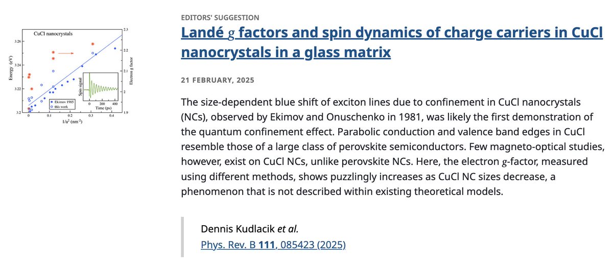 PhysRevB's tweet image. PRB Editors&apos; Suggestion: #Landé 𝑔 factors and #SpinDynamics of charge carriers in #CuCl #nanocrystals in a glass matrix

D. Kudlacik, E. A. Zhukov, D. R. Yakovlev, G. Qiang et al.
Phys. Rev. B 111, 085423

➡️ go.aps.org/3EOmX6p
#EdSugg @APSPhysics #condmat #physics