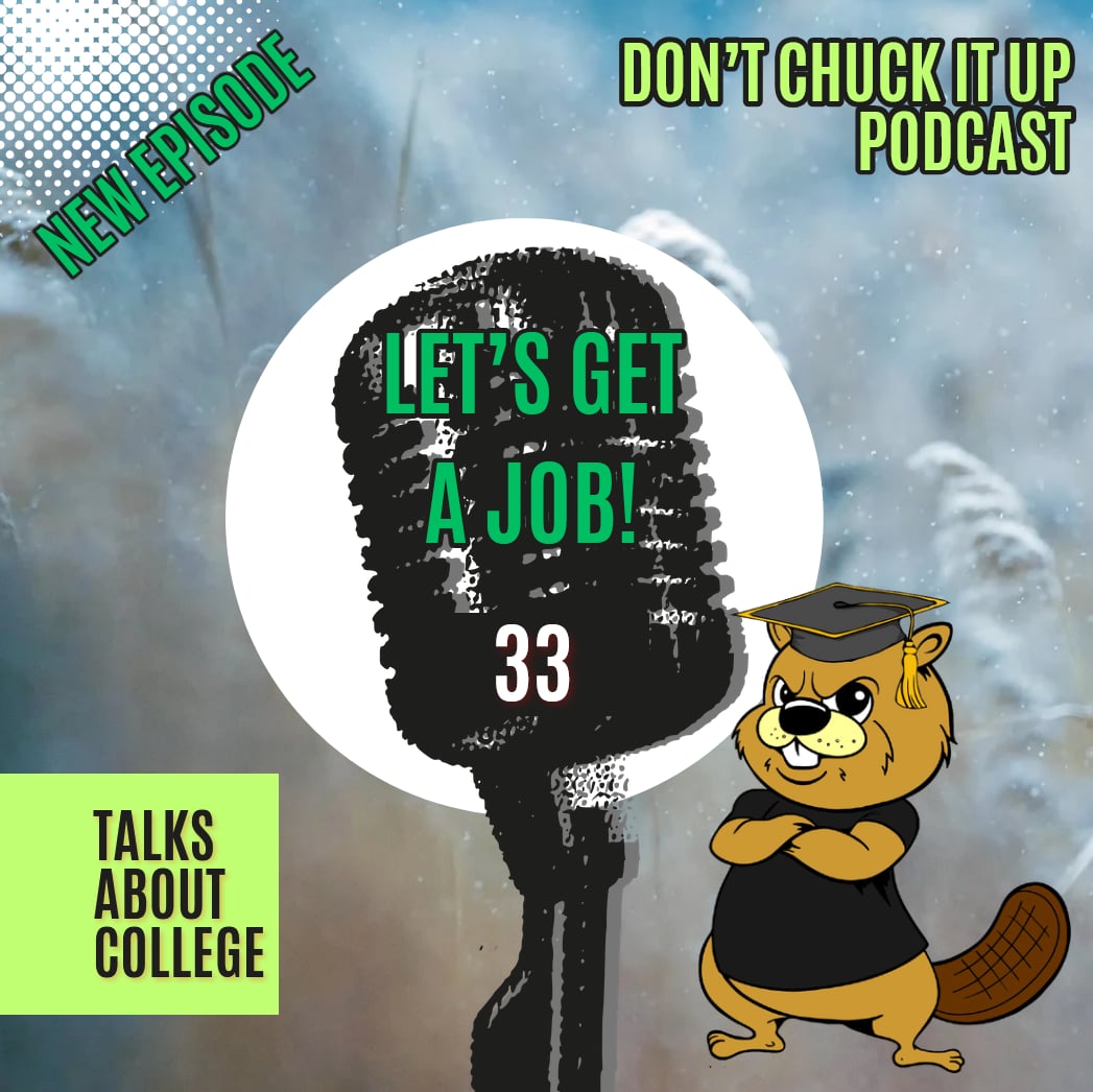 Check out my latest episode on the "Don't Chuck It Up" podcast #podcast #college #job