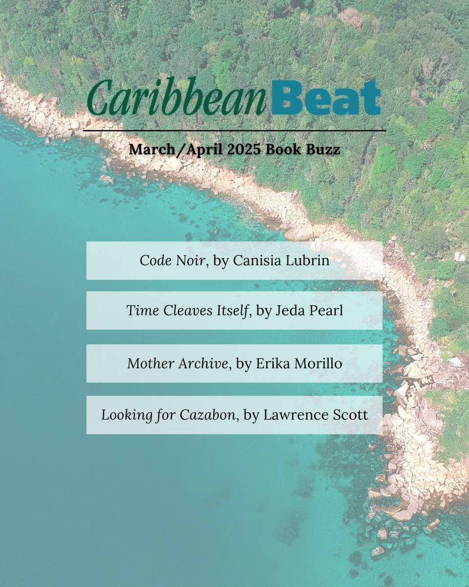 Novel Niche 🫒 (@novelniche) on Twitter photo In <a href="/meppublishers/">MEP Caribbean Publishers</a> Caribbean Beat Mar/Apr 2025 issue, I highlight:
Code Noir - Canisia Lubrin
Time Cleaves Itself - <a href="/JedaPearl/">Jeda Pearl Time Cleaves Itself 🏴 🇯🇲</a>
Mother Archive - Erika Morillo
Looking for Cazabon - Lawrence Scott
Remember, reading the Caribbean means you read the world.
bit.ly/bookbuzzmarapr… In <a href="/meppublishers/">MEP Caribbean Publishers</a> Caribbean Beat Mar/Apr 2025 issue, I highlight:
Code Noir - Canisia Lubrin
Time Cleaves Itself - <a href="/JedaPearl/">Jeda Pearl Time Cleaves Itself 🏴 🇯🇲</a>
Mother Archive - Erika Morillo
Looking for Cazabon - Lawrence Scott
Remember, reading the Caribbean means you read the world.
bit.ly/bookbuzzmarapr…