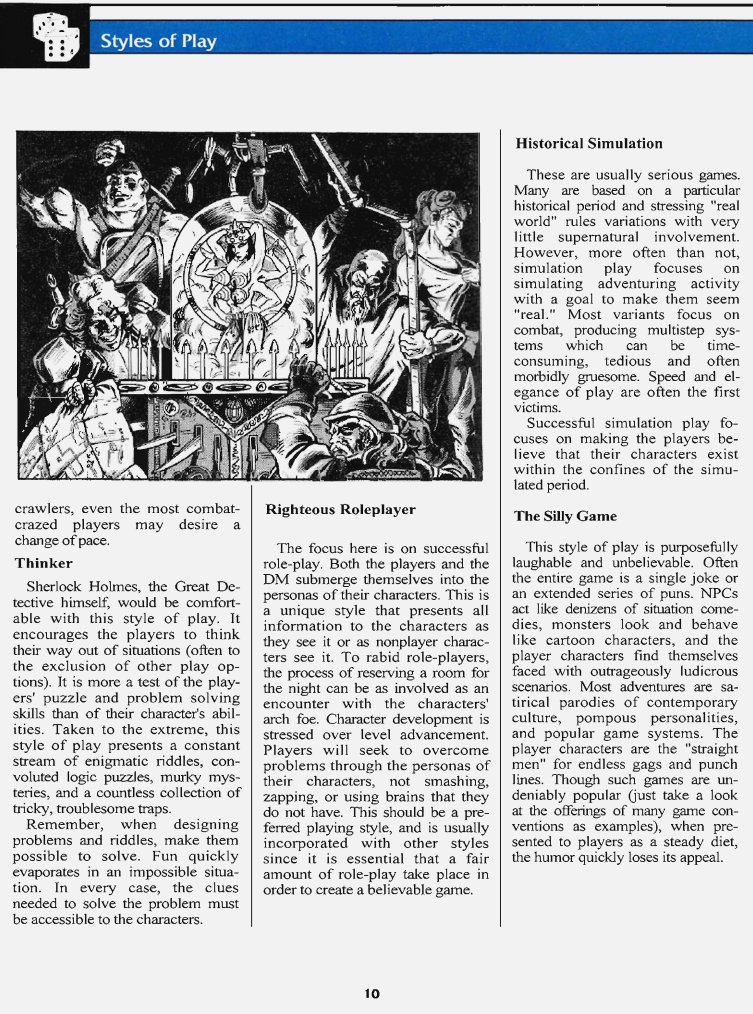 Whenever I build a new group for a new campaign (it is rare!) I am reminded of the following pages from the Campaign Sourcebook Catacomb Guide. It really takes all kinds! 