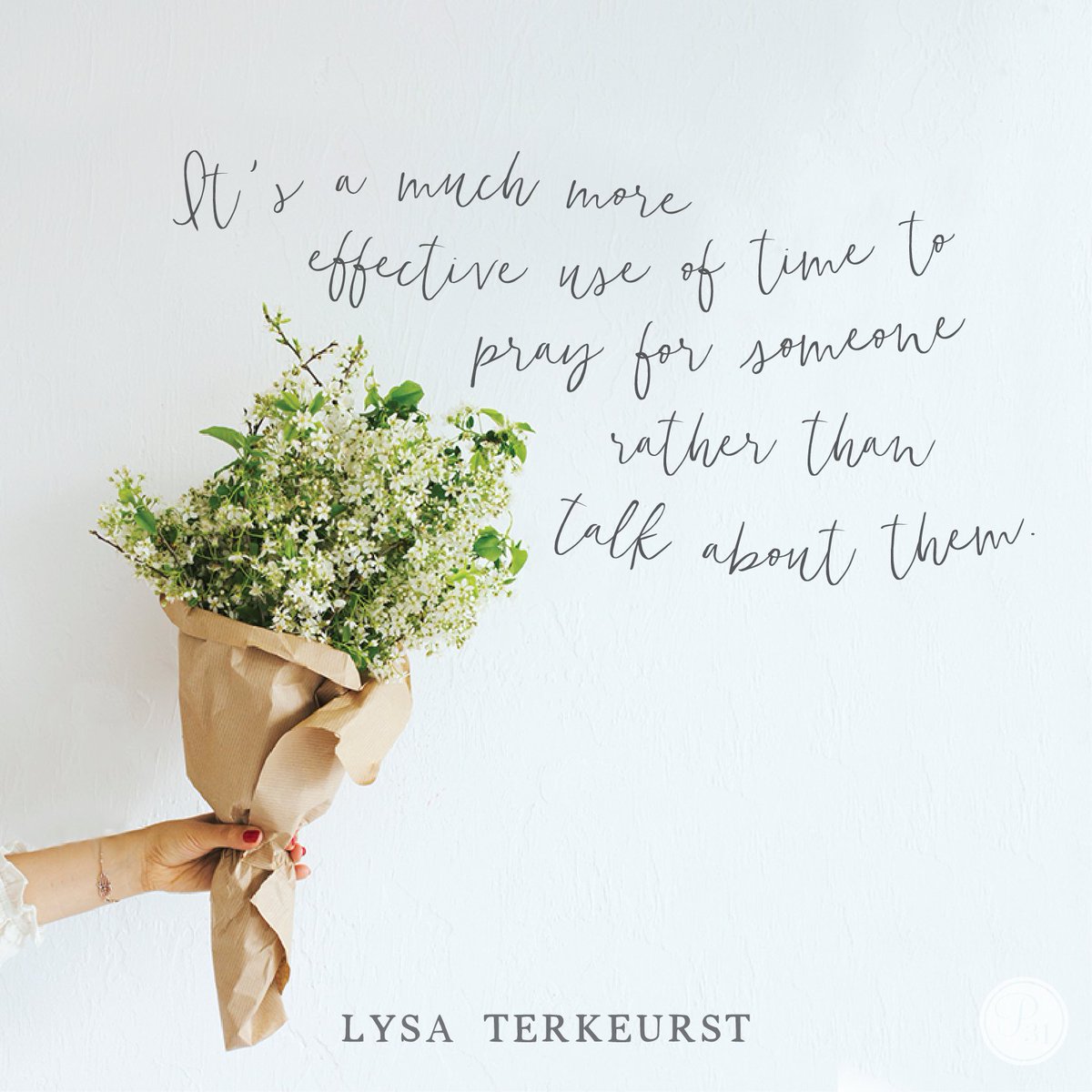 We will never regret going to God on someone’s behalf instead of gossipping about them behind their back.
