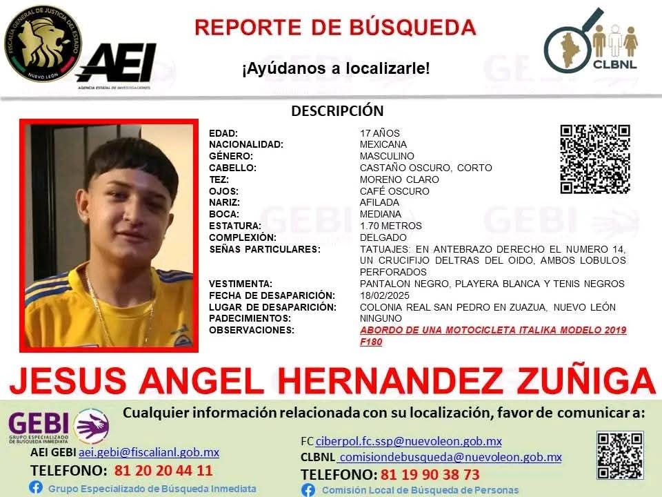IrashemitaT's tweet photo. 🚨 URGENTE - DESAPARECIDO EN ZUAZUA 🚨

Buscamos a Jesús Ángel Hernández Zúñiga, de 17 años, desaparecido el 18 de febrero de 2025 en Colonia Real San Pedro, Zuazua, NL.

🔴 Salió a ayudar a un amigo con un problema mecánico en su moto y no regresó. https://t.co/lRVxL82PdL