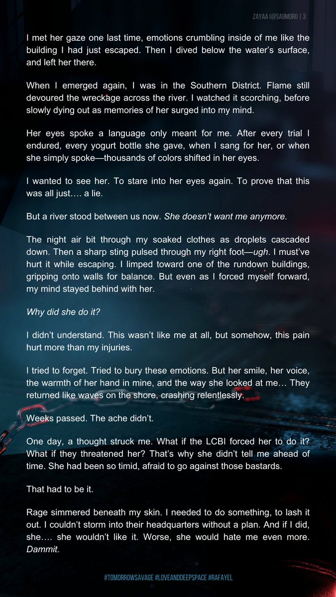 sa9mori's tweet image. Fire &amp;amp; shadows. Love &amp;amp; vengeance. A song left unsung, a game yet to end.

🔥 UNFINISHED REQUIEM (1/3)
Rafayel’s POV | 1st pers | 2410 words
PG-13 (CW included)
Based on Extreme Dose—adds depth but not required

Let the overture begin 🎭
#TomorrowSavage #LoveandDeepspace #Rafayel