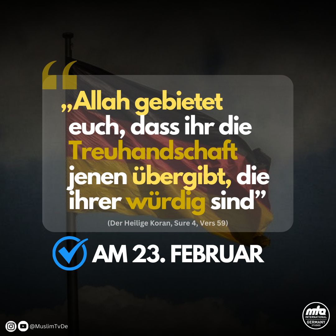 Die Liebe zur Heimat zeigt sich auch in der Verantwortung, wählen zu gehen.

Heute sind in Deutschland Bundestagswahlen und der Heilige Quran ruft alle Muslime dazu auf ihre Stimme zu nutzen und wählen zu gehen.