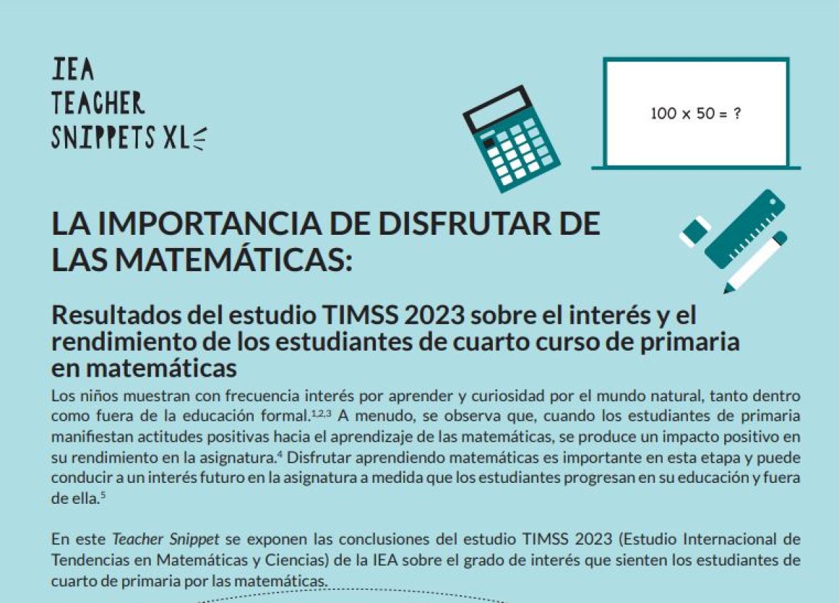 educaINEE's tweet image. 📐👩‍🏫 Lee en español el Teacher Snippet de la @iea_education con datos de #TIMSS2023 sobre el interés de los estudiantes de 4.º de primaria por las matemáticas. Descárgalo y encuentra estrategias didácticas para fomentarlo ➡️ acortar.link/XvY88o