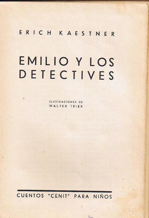 El 23 de febrero de 1899 nacía en Dresde Erich Kästner, autor de 'Emilio y los detectives' (1929), la novela que popularizó el género de los detectives infantiles.

<a href="/EdJuventud/">Editorial Juventud</a> 1931 (1ª edición) 
Ilustraciones de Walter Trier
Traducción de Eloy Benítez
abebooks.com/first-edition/…