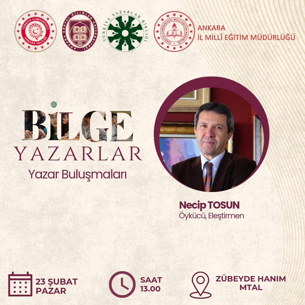 Ankara Valiliği, Ankara Sosyal Bilimler Üniversitesi, Türkiye Yazarlar Birliği ve Ankara İl Milli Eğitim Müdürlüğü’nün iş birliği ile yürütülen BİLGE Yazarlar projesi kapsamında Yazar Necip Tosun Tohum, Filiz ve Fidan grubunda yazarlık eğitimi alan öğrencilerle bir araya gelecek