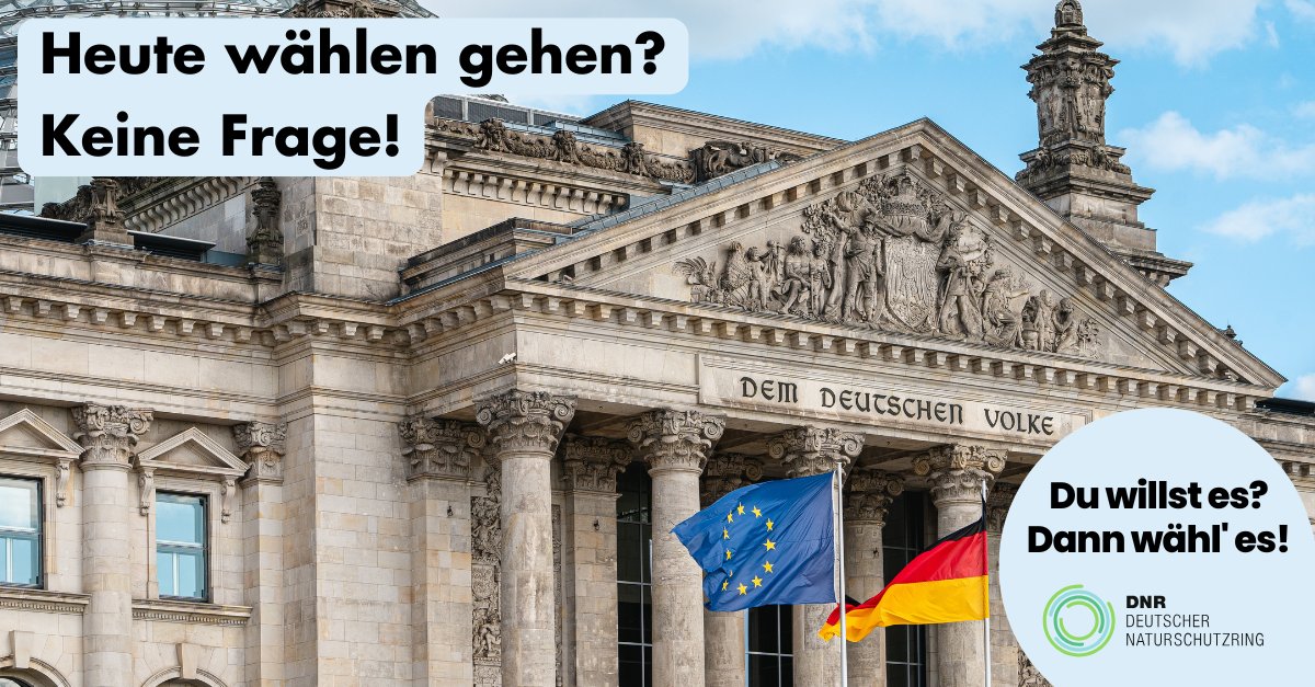 Heute steht viel auf dem Spiel! Die Bundestagswahl entscheidet darüber, ob wir den Weg für eine lebenswerte Zukunft von Mensch und Natur weitergehen. Deshalb heute unbedingt wählen!