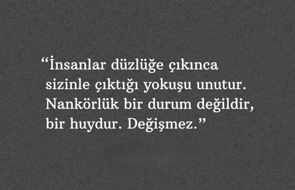 Unutmayın! Bana iyi geliyorsun diyen kişi, tedavisi bitince taburcu olacaktır.