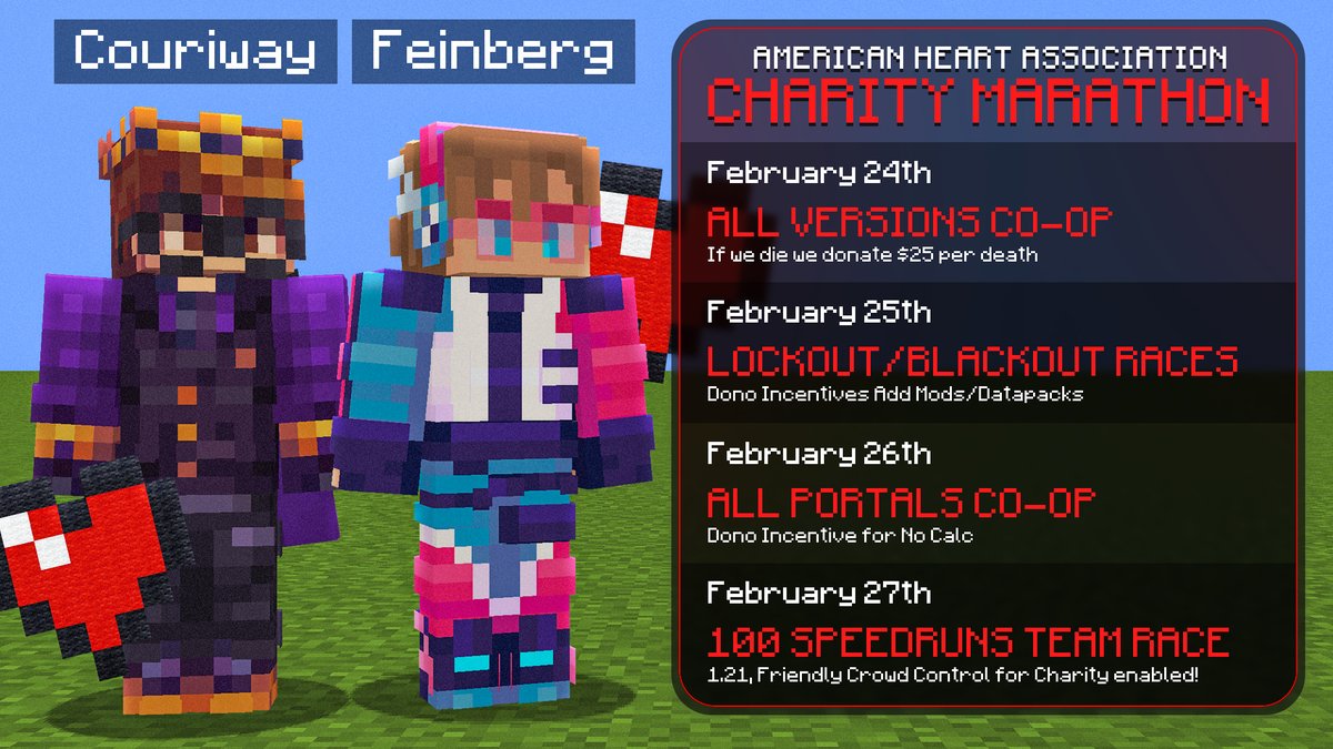 COOL ANNOUNCEMENT!

Beginning TOMORROW February 24th, <a href="/feinberg_mc/">Feinberg</a> and I will be doing charity streams benefitting <a href="/American_Heart/">American Heart Association</a>!

if you're a creator and would like to join the team race on Thursday, let us know on this tweet! No speedrun experience required!

LETS RAISE MONEY
