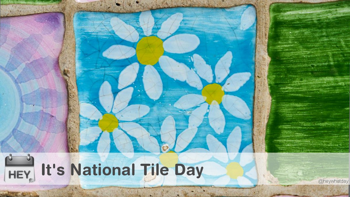 HeyWhatDay's tweet photo. It's National Tile Day!
#NationalTileDay #Tile #TileDay https://t.co/ioPUct33Xw