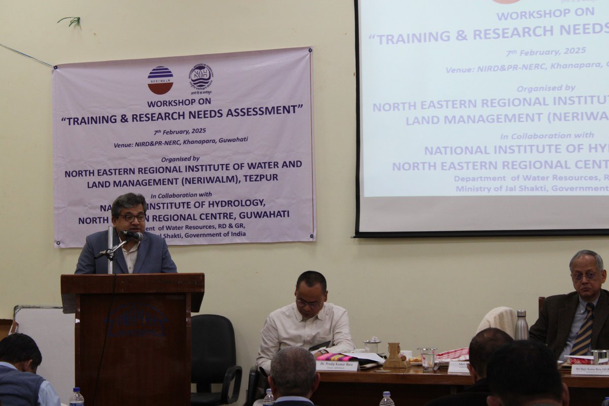 Spoke in the ‘Workshop on Training &amp; Research Needs Assessment’ organised by the North Eastern Regional Institute of Water and Land Management (NERIWALM) &amp; National Institute of Hydrology, North Eastern Regional Centre (NIH-NERC) at the NIRD&amp;PR-NERC,  Guwahati on 07.02.2025.