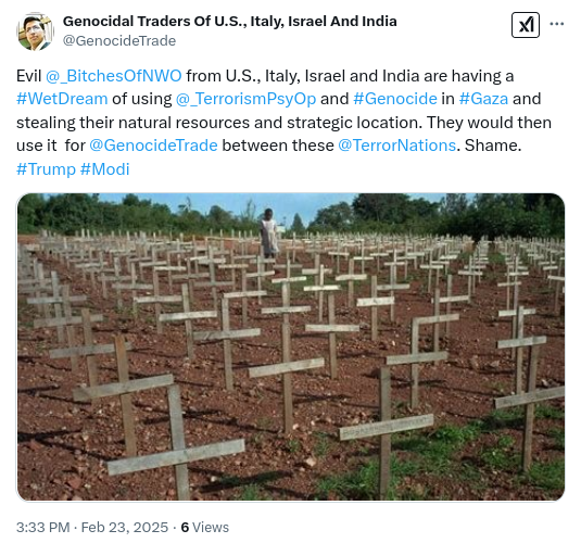 Terrorist Nations Of U.S, Israel, Italy And India (@terrornations) on Twitter photo Evil <a href="/_BitchesOfNWO/">NWO Bitches</a> from U.S., Italy, Israel and India are having a #WetDream of using <a href="/_TerrorismPsyOp/">Terrorism PsyOp Of Deep State And NWO</a> and #Genocide in #Gaza and stealing their natural resources and strategic location. They would then use it for <a href="/GenocideTrade/">Genocidal Traders Of U.S., Italy, Israel And India</a> between these <a href="/TerrorNations/">Terrorist Nations Of U.S, Israel, Italy And India</a>. Shame. #Trump #Modi Evil <a href="/_BitchesOfNWO/">NWO Bitches</a> from U.S., Italy, Israel and India are having a #WetDream of using <a href="/_TerrorismPsyOp/">Terrorism PsyOp Of Deep State And NWO</a> and #Genocide in #Gaza and stealing their natural resources and strategic location. They would then use it for <a href="/GenocideTrade/">Genocidal Traders Of U.S., Italy, Israel And India</a> between these <a href="/TerrorNations/">Terrorist Nations Of U.S, Israel, Italy And India</a>. Shame. #Trump #Modi