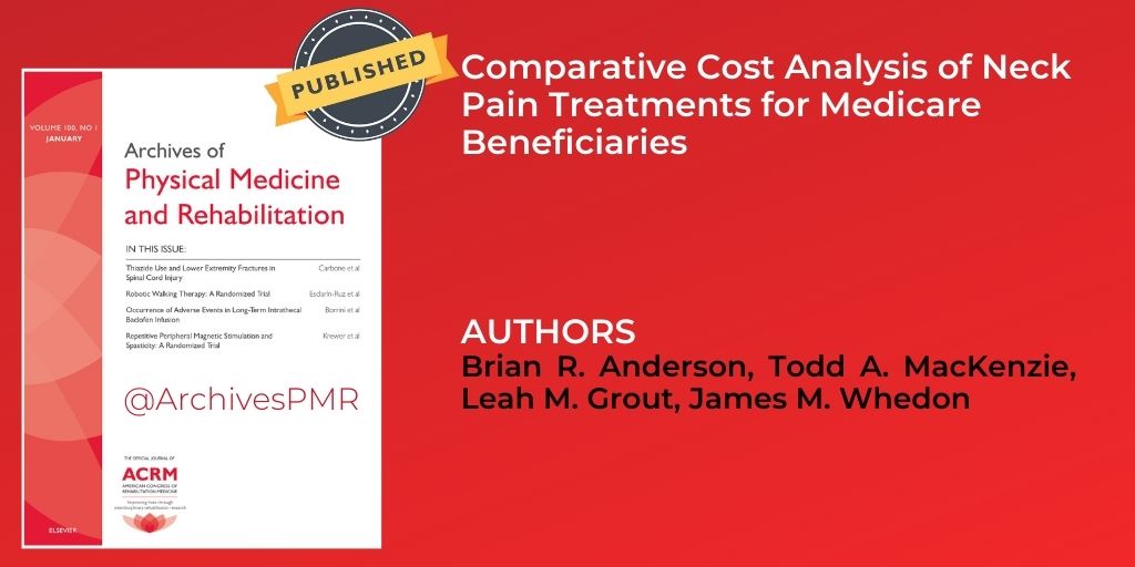 ArchivesPMR's tweet image. Now in the Archives of PM&amp;amp;R
Comparative Cost Analysis of Neck Pain Treatments for Medicare Beneficiaries
Brian R. Anderson, Todd A. MacKenzie, Leah M. Grout, James M. Whedon
At archives-pmr.org/article/S0003-…

#neckpain #medicare #costanalysis #rehabilitation #ACRM #physiatry