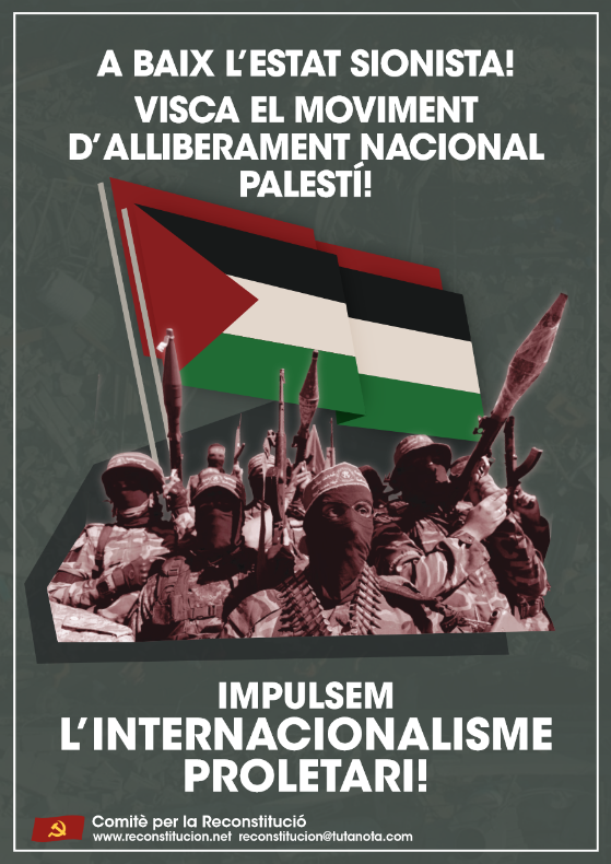 Agitación internacionalista vista en L'Hospitalet.

A baix l'estat sionista!

Visca el moviment d'alliberament nacional palestí!

Impulsem l'internacionalisme proletari!