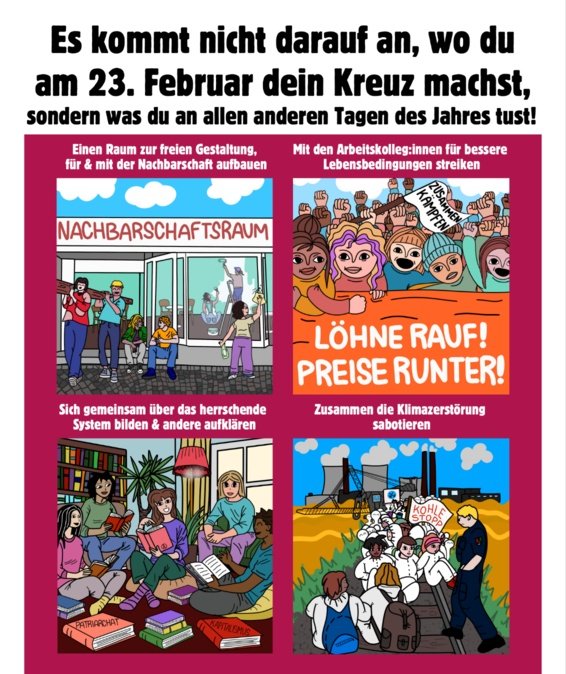 Egal was bei der Wahl heute rauskommt, egal welche Regierung folgt: Unser Kampf geht weiter. 

Überall dort, wo wir arbeiten, leben und lernen. An jedem Tag im Jahr. 

Für den Aufbau von Gegenmacht von unten!🏴
Für die soziale Revolution!🚩
Für den freiheitlichen Kommunismus!✊