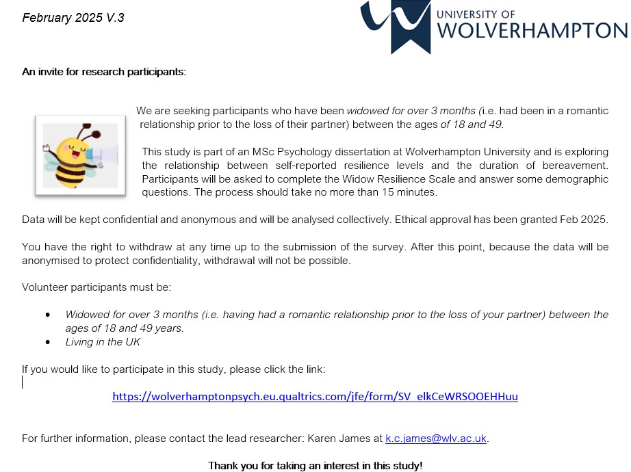 💙 Participants Sought 💙
If you are widowed (3+ months), aged 18-49, and living in the UK, you are invited to take part in a study exploring resilience in bereavement.
🔗 Take part here: tinyurl.com/ymjzct5u
#WidowSupport #GriefJourney #Bereavement #Reilience