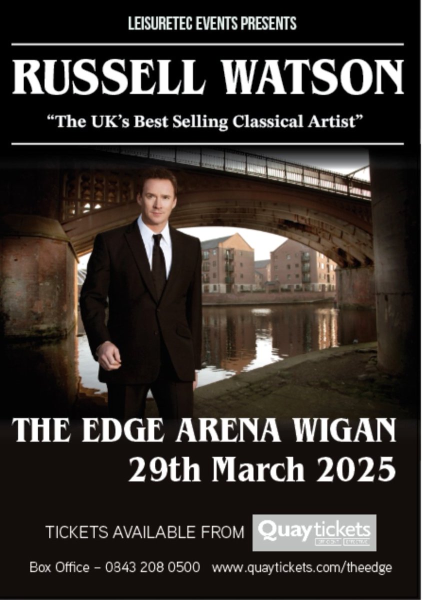 Leisuretec (UK) Ltd (@leisuretecuk) on Twitter photo **TICKET REMINDER**
There are less than 20 premium seats available to see <a href="/russellthevoice/">Russell Watson</a> on 29 March 2025 <a href="/TheEdgeWigan/">TheEdge</a> in Wigan
Perfect gift for Mother's Day
Get your tickets now from Quaytickets.com
<a href="/Russellers/">Russellers</a> <a href="/WigToday/">WiganToday</a> <a href="/WiganCouncil/">Wigan Council</a> <a href="/GHRWigan/">Greatest Hits Radio Wigan & St Helens News</a> **TICKET REMINDER**
There are less than 20 premium seats available to see <a href="/russellthevoice/">Russell Watson</a> on 29 March 2025 <a href="/TheEdgeWigan/">TheEdge</a> in Wigan
Perfect gift for Mother's Day
Get your tickets now from Quaytickets.com
<a href="/Russellers/">Russellers</a> <a href="/WigToday/">WiganToday</a> <a href="/WiganCouncil/">Wigan Council</a> <a href="/GHRWigan/">Greatest Hits Radio Wigan & St Helens News</a>