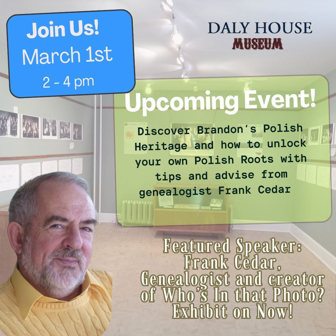 Join us at the Daly House Museum on March 1, 2025, for a deep dive into Polish heritage with genealogist Frank Cedar! Discover the secrets behind the "Who's In That Photo?" exhibit and learn to trace your Polish roots. RSVP by Feb 28: 204-727-1722. #PolishHeritage #Genealogy