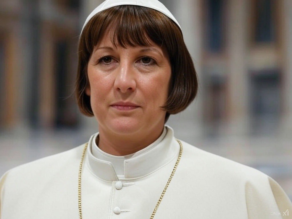 If Pope Francis dies, how long will it be before Rachel Reeves declares she’s got experience and would make an excellent Pope.