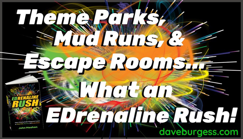 burgessdave's tweet photo. #EDrenaline Rush!!'
Theme parks, mud runs, and escape rooms???
Yes!
Learn how to ramp your student engagement to astronomical levels with @MeehanEDU!
https://t.co/2kM0UNwx8g
#dbcincbooks #tlap https://t.co/EYoVVmiOLQ