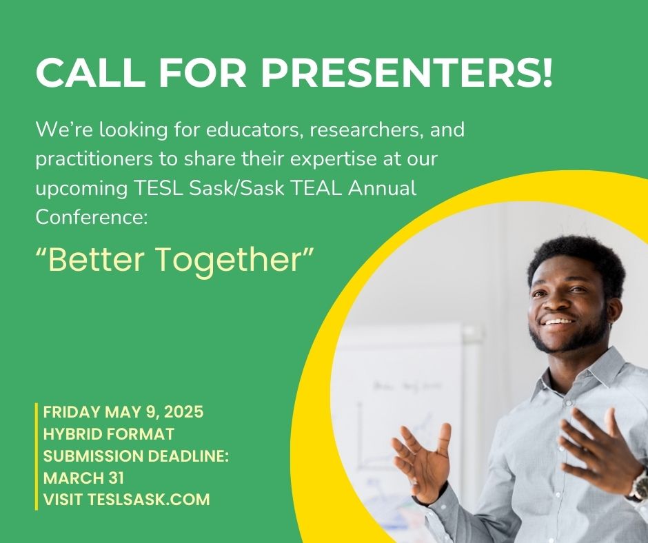 ➡️Propose a 50-minute workshop or research presentation
➡️Submit your proposal by March 31
➡️Visit our website to submit your proposal:  teslsask.com
➡️Join us in shaping the future of language education!