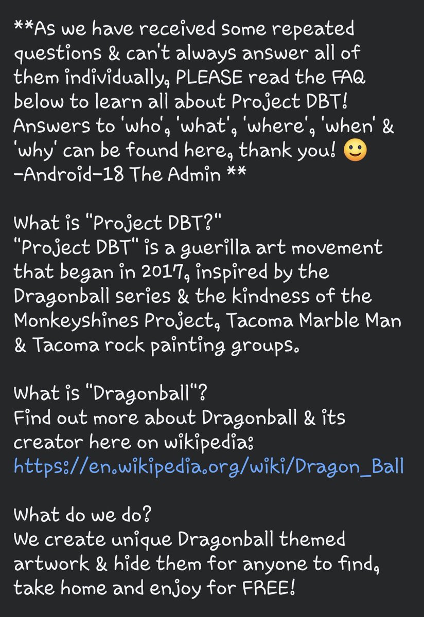ProjectDBT's tweet image. Hey DBT fans, Android 18 (The Admin) here! This is our FAQ which was updated on our main page on FB within the last year. Pls read below to learn more about our event &amp;amp; to find answers to some of the ?s we recieve. Pls share for awareness! 🤘🐉✨️ #projectdbt #dragonballtacoma