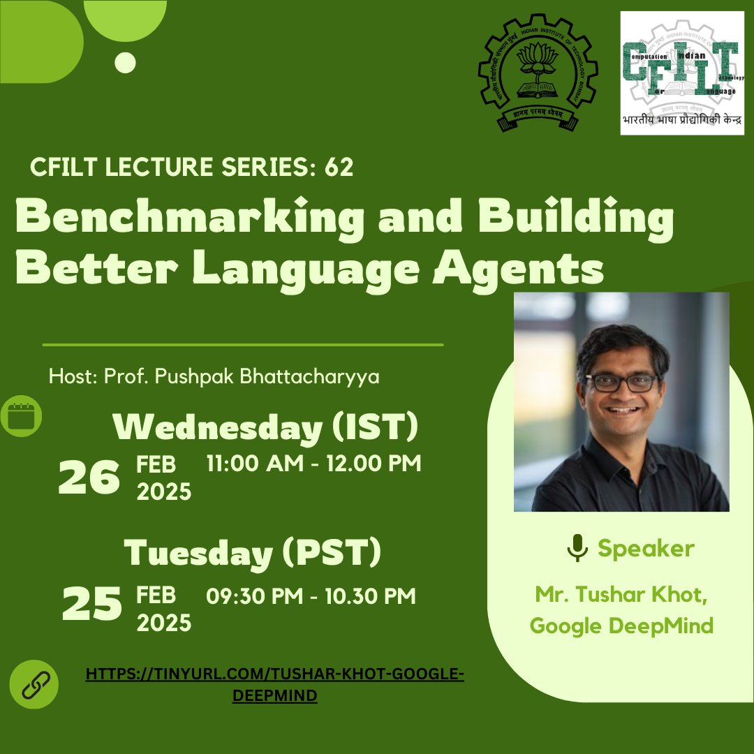 cfiltnlp's tweet photo. [CFILT Lecture Series]: Lecture No. 62
Benchmarking and Building Better Language Agents

- Speaker: Mr. Tushar Khot (Google DeepMind)
- Date &amp; Time:  Feb 26th, 2025, at 11:00 a.m. (IST)
- Meeting Link: https://t.co/jJmzxUhjZA

#CFILT #iitbombay #NLP #googledeepmind https://t.co/CbXYkxrvef