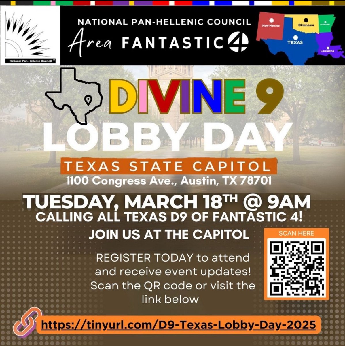 Greetings Sorors and Fraters, 

We hope that you will be able to join us for Divine 9 Lobby Day at Texas State Capital.  Use the registration link below or scan the QR code to register for the 1st of many Divine 9 Lobby Days.

Registration Link:  tinyurl.com/D9-Texas-Lobby…