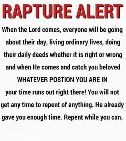 Life will seem normal—people going to work, running errands, living each day without a second thought—then in an instant, Jesus will return for His Church. No warning, no time to get ready at the last minute. Will you be caught off guard?

📖 1 Thessalonians 4:16-17 (KJV)
"For