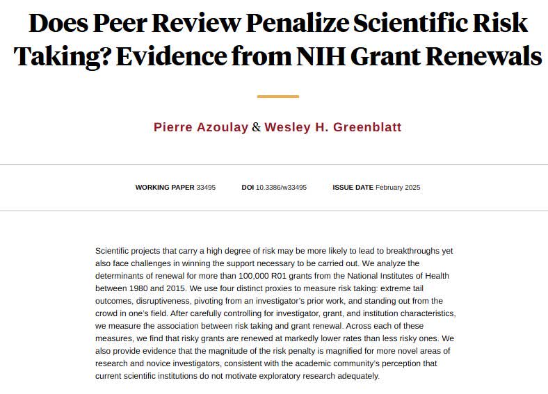 Grant peer review penalizes scientific risk taking, from <a href="/pierre_azoulay/">Pierre Azoulay</a> and Wesley H. Greenblatt nber.org/papers/w33495
